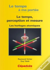 Capa do artigo Le Temps, Perception Et Mesure ; Les Horloges Atomiques