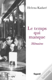 Le Temps Qui Manque ; Mémoires
