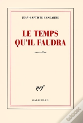 Le Temps Qu'Il Faudra