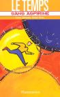 Le Temps Sans Aspirine - Preview