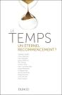 Le Temps, Un Éternel Recommencement - Preview