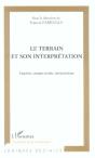 Le Terrain Et Son Interpretation ; Enquetes, Comptes Rendus, Interpretations - Preview