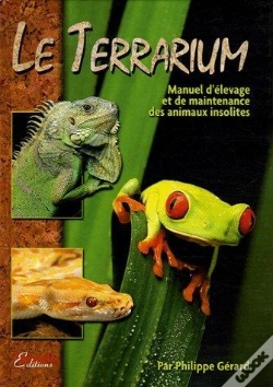 Capa do artigo Le Terrarium - Manuel D'Élevage Et De Maintenance Des Animaux Insolites