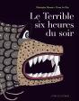 Le Terrible Six Heures Du Soir - Preview