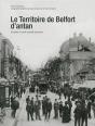 Le Territoire De Belfort D'Antan ; À Travers La Carte Postale Ancienne - Preview