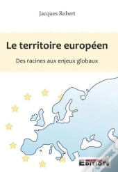 Le Territoire Europeen Des Racines Aux Enjeux Globaux