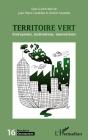 Le Territoire Vert ; Entreprises, Institutions, Innovations - Preview