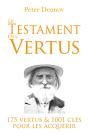 Le Testament Des Vertus : 175 Vertus Et 1001 Clés Pour Les Acquérir - Preview