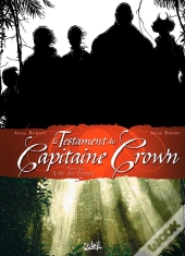 Le Testament Du Capitaine Crown Tome 2 ; L'Or Des Damnés
