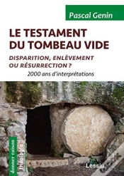 Capa do artigo Le Testament Du Tombeau Vide ; Disparition, Enlèvement Ou Résurrection ? 2000 Ans D