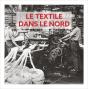 Le Textile Dans Le Nord D'Antan - Preview