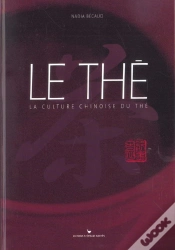 Capa do artigo Le Thé ; La Culture Chinoise Du Thé
