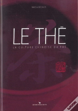 Capa do artigo Le Thé ; La Culture Chinoise Du Thé