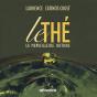Le Thé ; La Merveilleuse Histoire - Preview