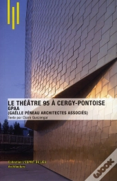 Le Théâtre 95 À Cergy-Pontoise