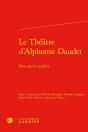 Le Théâtre D'Alphonse Daudet : Des Succès Oubliés - Preview