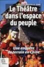 Le Théâtre Dans L'Espace Du Peuple ; Une Enquête De Terrain En Chine - Preview
