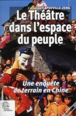 Capa do artigo Le Théâtre Dans L'Espace Du Peuple ; Une Enquête De Terrain En Chine