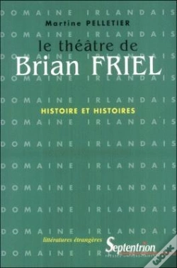 Capa do artigo Le Théâtre De Brian Friel : Histoire Et Histoires