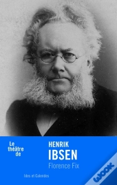Le Théâtre De Henrik Ibsen