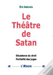 Le Théâtre De Satan Décadence Du Droit, Partialité Des Juges