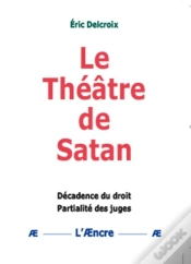 Capa do artigo Le Théâtre De Satan Décadence Du Droit, Partialité Des Juges