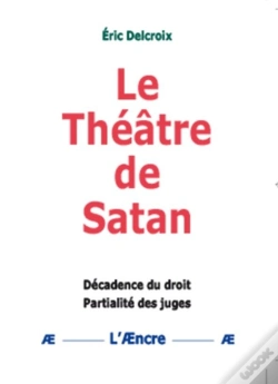 Capa do artigo Le Théâtre De Satan Décadence Du Droit, Partialité Des Juges