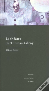 Le Théâtre De Thomas Kilroy