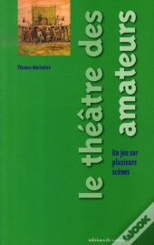 Le Théâtre Des Amateurs ; Un Jeu Sur Plusieurs Scènes