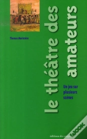 Capa do artigo Le Théâtre Des Amateurs ; Un Jeu Sur Plusieurs Scènes