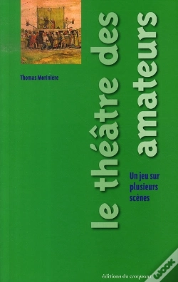 Capa do artigo Le Théâtre Des Amateurs ; Un Jeu Sur Plusieurs Scènes