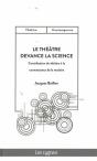 Le Théâtre Devance La Science : Contribution Du Théâtre À La Connaissance De La Matière - Preview