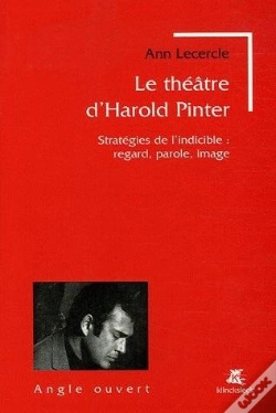 Capa do artigo Le Théâtre D'Harold Pinter : Stratégies De L'Indicible : Regard, Parole, Image