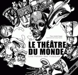 Capa do artigo Le Théâtre Du Monde. Une Histoire Des Masques