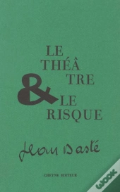 Le Theatre Et Le Risque