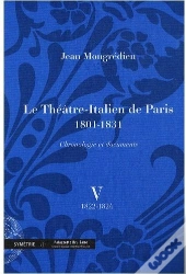 Le Théâtre-Italien De Paris (1801-1831) ; Chronologie Et Documents T.5