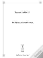 Le Théâtre, Oui Quand Même