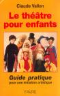 Le Theatre Pour Enfants: Guide Pratique Pour Une Initiation Artistique - Preview