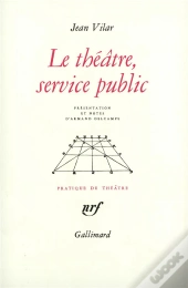 Le Theatre, Service Public Et Autres Textes
