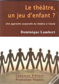 Capa do artigo Le Théâtre, Un Jeu D'Enfant ? Une Approche Corporelle Du Théâtre À L'École