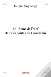 Le Theme De L'?Uf Dans Les Contes Du Cameroun