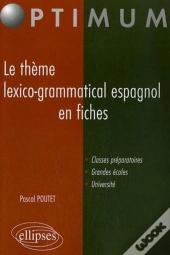 Le Thème Lexico-Grammatical Espagnol En Fiches