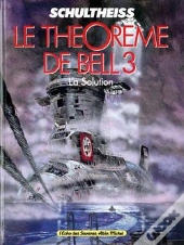 Le Théorème De Bell - Tome 03 : La Solution