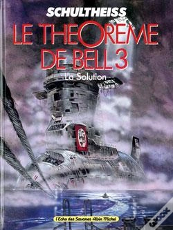 Capa do artigo Le Théorème De Bell - Tome 03 : La Solution