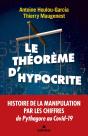 Le Theoreme D'Hypocrite ; Une Histoire De La Manipulation Par Les Chiffres De Pythagore À Macron - Preview