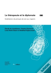 Le Therapeute Et Le Diplomate. Modelisation De Pratiques De Soin Aux  Migrants