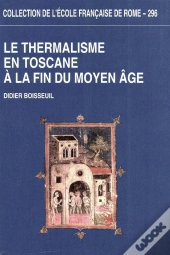 Le Thermalisme En Toscane A La Fin Du Moyen Age