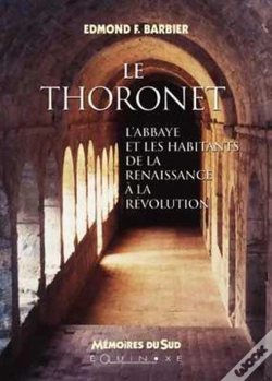Capa do artigo Le Thoronet ; L'Abbaye Et Les Habitants De La Renaissance À La Révolution