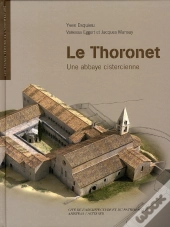 Le Thoronet ; Une Abbaye Cistercienne