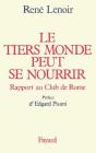 Le Tiers Monde Peut Se Nourrir : Rapport Au Club De Rome - Preview